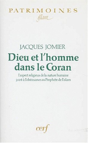 Dieu et l'homme dans le Coran : l'aspect religieux de la nature humaine joint à l'obéissance au Prop