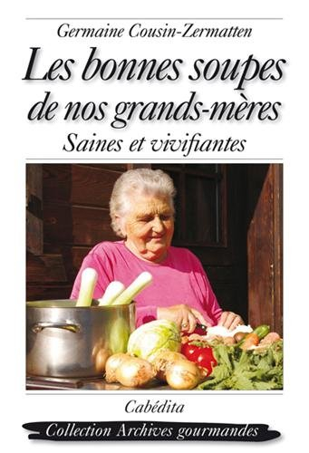 Les bonnes soupes de nos grands-mères : saines et vivifiantes