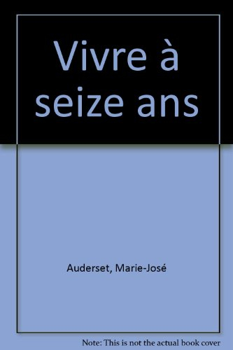 Vivre à seize ans