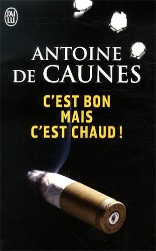 C'est bon mais c'est chaud !