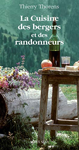 La cuisine des bergers et des randonneurs