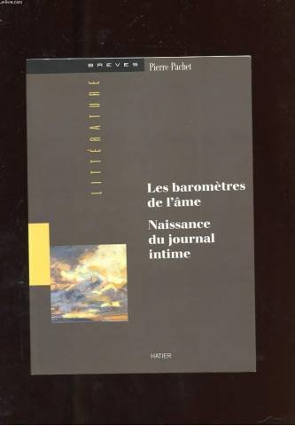 Les Baromètres de l'âme : naissance du journal intime
