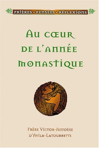 au coeur de l'annee monastique