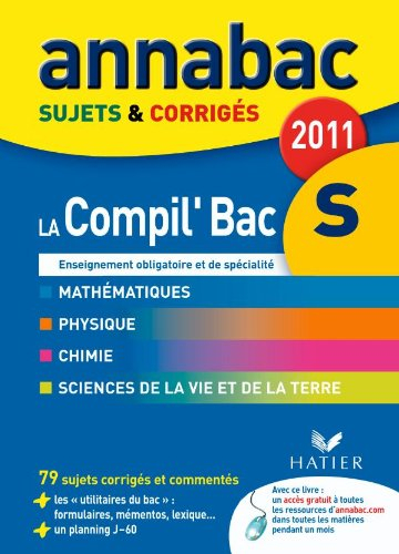 La compil' bac S, enseignement obligatoire et de spécialité : mathématiques, physique, chimie, scien