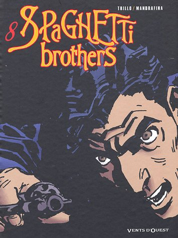 Spaghetti brothers. Vol. 8