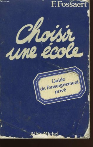 Choisir une école : guide de l'enseignement privé