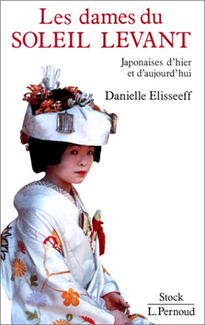 Les Dames du Soleil-Levant : Japonaises d'hier et d'aujourd'hui