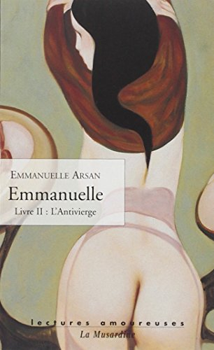 Emmanuelle. Vol. 2. L'antivierge