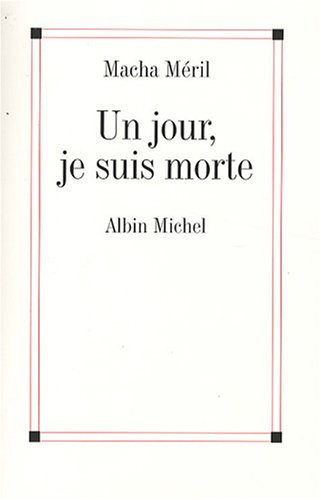 Un jour, je suis morte