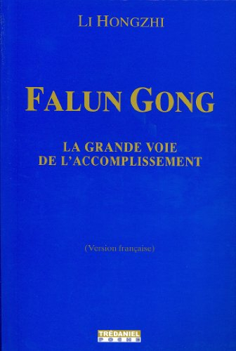 Falun gong : la grande voie de l'accomplissement
