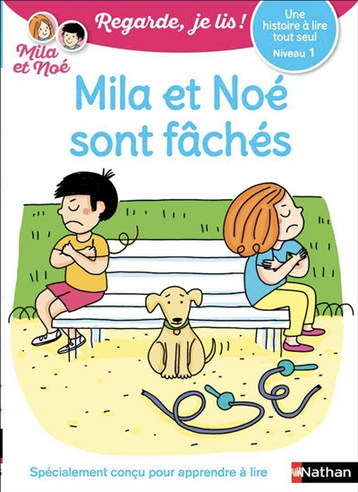 Mila et Noé sont fâchés : une histoire à lire tout seul, niveau 1