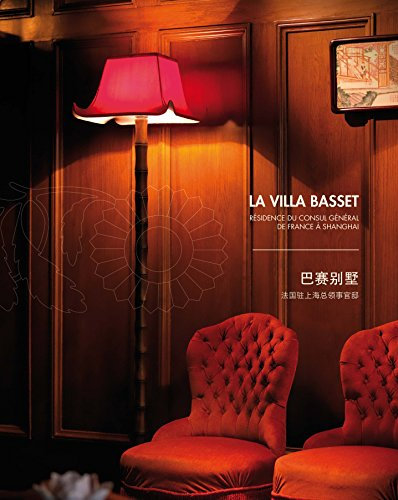 la villa basset. résidence du consul général à shanghai bilingue français / chinois