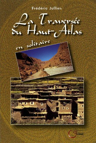 La traversée du Haut-Atlas : en solitaire