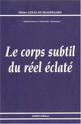 Le corps subtil du réel éclaté