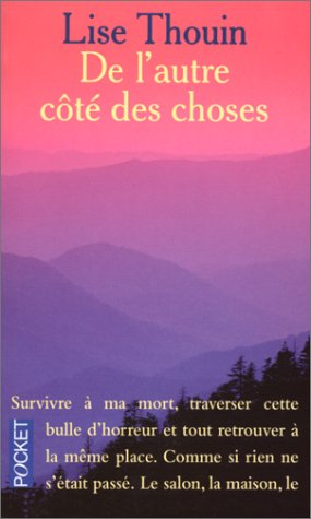 De l'autre côté des choses : le miracle de la vie