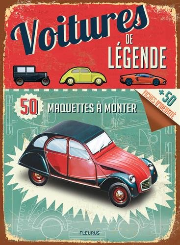 Voitures de légende : 50 maquettes à monter