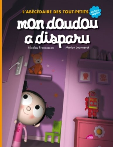 Mon doudou a disparu : l'abécédaire des tout-petits