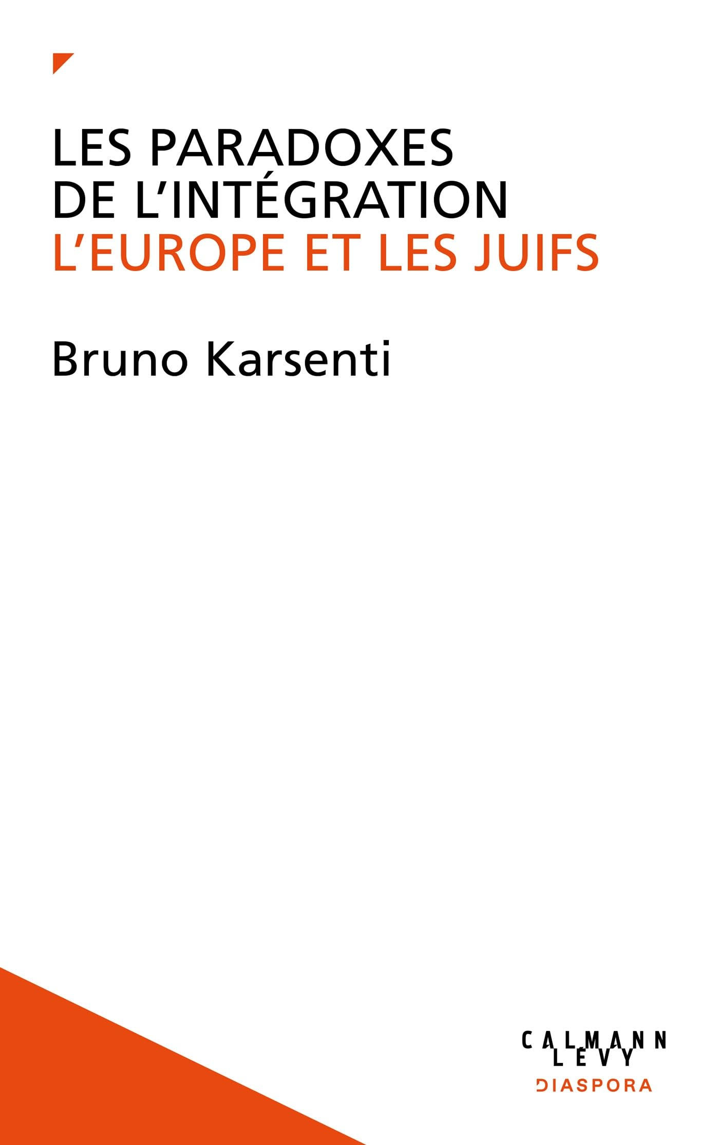 Les paradoxes de l'intégration : l'Europe et les Juifs