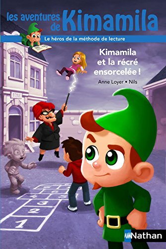 Les aventures de Kimamila. Kimamila et la récré ensorcelée !