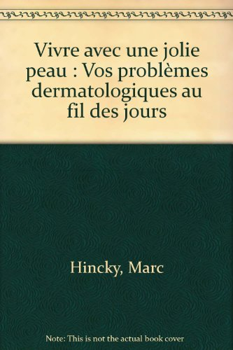 Vivre avec une jolie peau