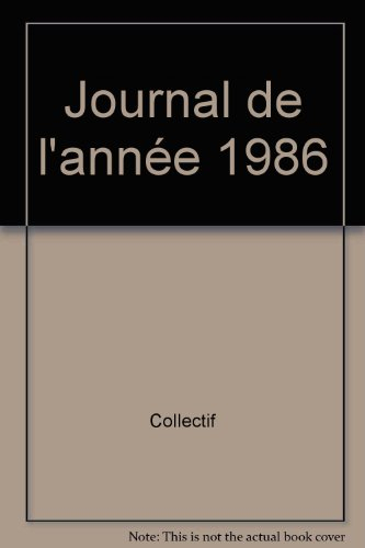 Journal de l'année : du 1er janvier au 31 décembre 1985