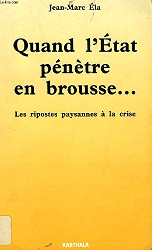 Quand l'Etat pénètre en brousse : les ripostes paysannes à la crise