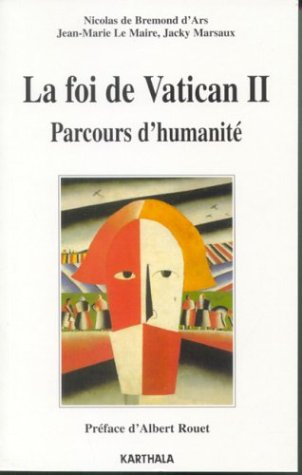 La foi de Vatican II : parcours d'humanité