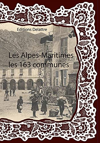 Les Alpes-Maritimes : les 163 communes