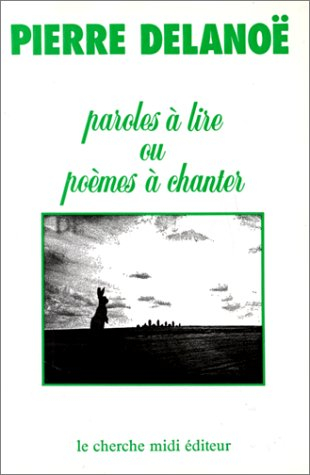 Paroles à lire ou poèmes à chanter