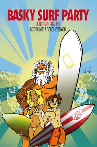 Basky surf party : le roman graphic