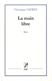 LA MAIN LIBRE