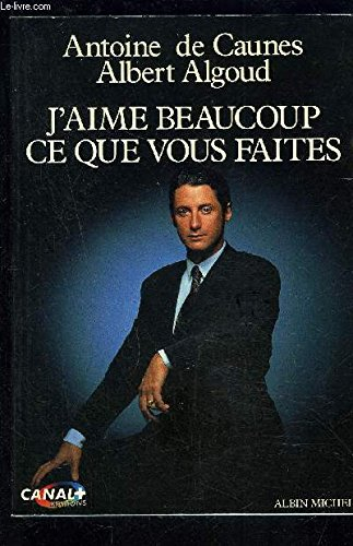 J'aime beaucoup ce que vous faites