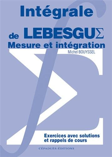 Mesure et intégration : intégrale de Lebesgue