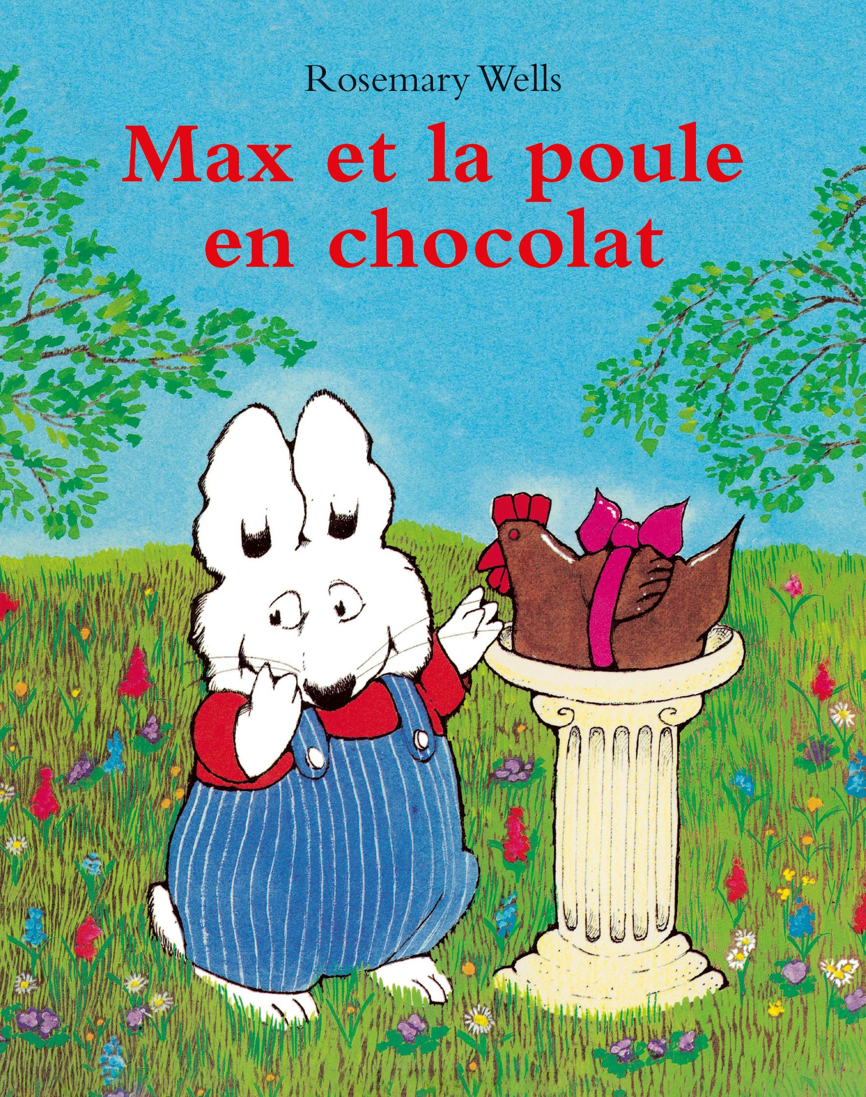 Max et Marie. Max et la poule en chocolat