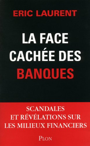 La face cachée des banques : scandales et révélations sur les milieux financiers
