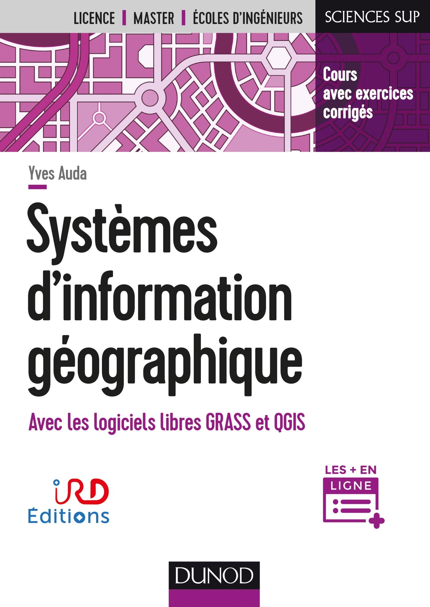 Systèmes d'information géographique : avec les logiciels libres GRASS et QGIS : cours avec exercices