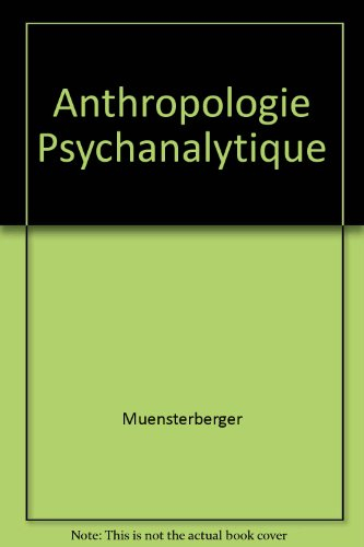 l'anthropologie psychanalytique depuis "totem et tabou"