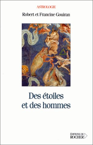 Des étoiles et des hommes : astrologie galactique et mythologie céleste