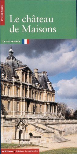 Château de Maisons : Maisons-Laffitte