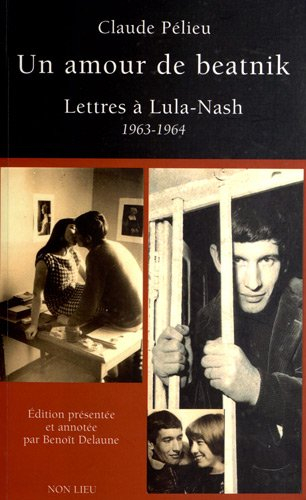Un amour de beatnik : lettres et textes à Lula-Nash (1963-1964)