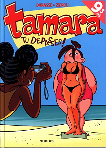 Tamara. Vol. 6. Tu dépasses !