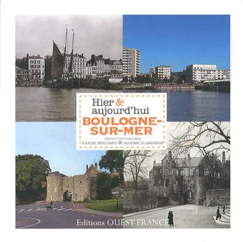 Boulogne-sur-Mer hier & aujourd'hui