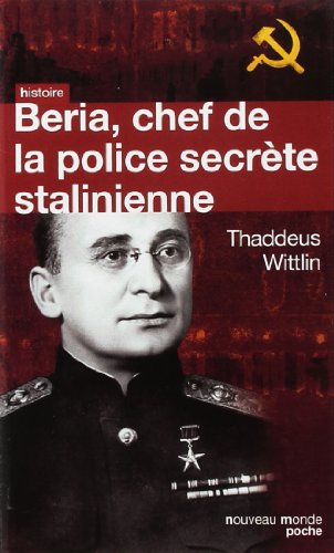 Beria : chef de la police secrète stalinienne
