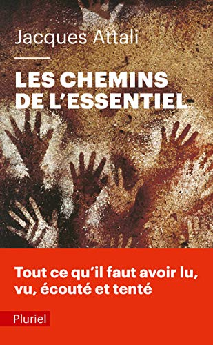 Les chemins de l'essentiel : tout ce qu'il faut avoir lu, vu, écouté et tenté