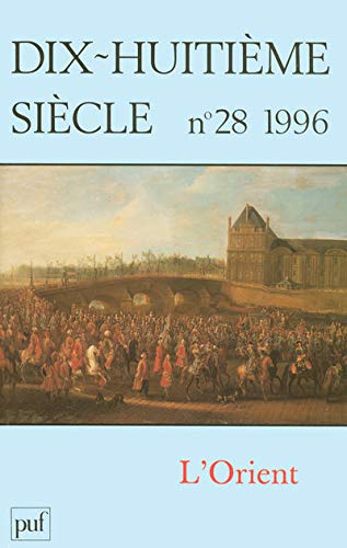 Dix-huitième siècle, n° 28. L'Orient