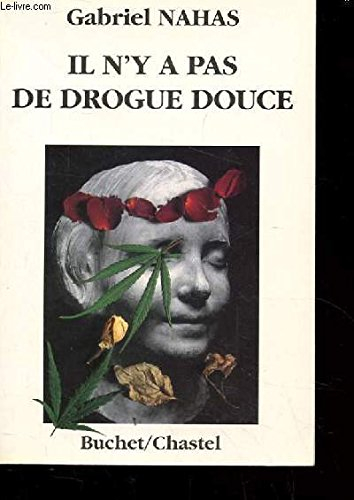 Il n'y a pas de drogues douces : histoire du hash