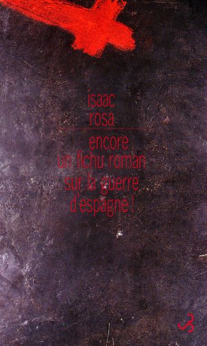 Encore un fichu roman sur la guerre d'Espagne ! : lecture critique de La malamemoria