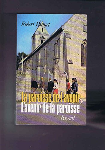 la paroisse de l'avenir, l'avenir de la paroisse