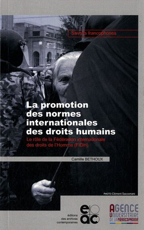 La promotion des normes internationales des droits humains : le rôle de la Fédération internationale