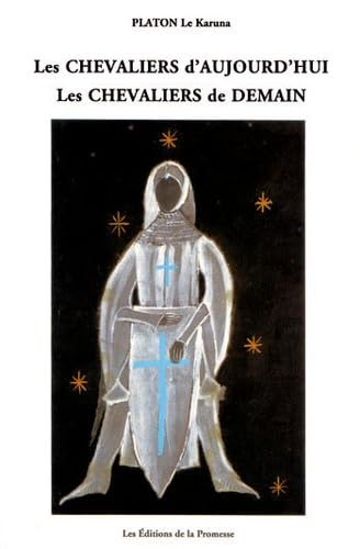 Chevaliers d'aujourd'hui, chevaliers de demain